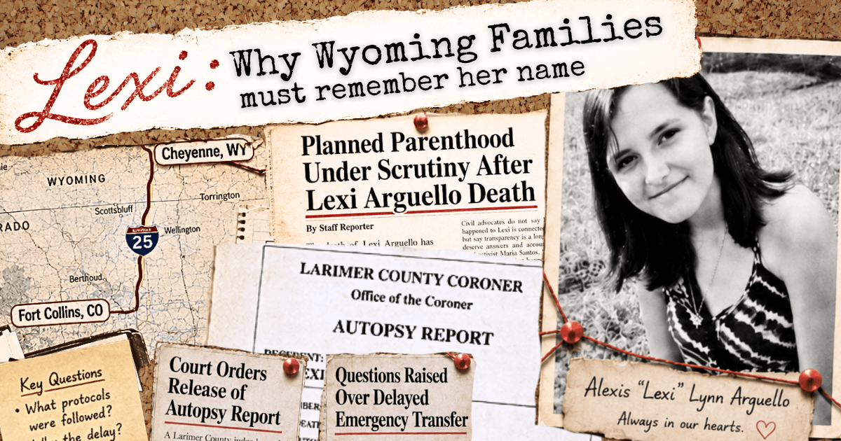 Lexi: Why Wyoming families must remember her name